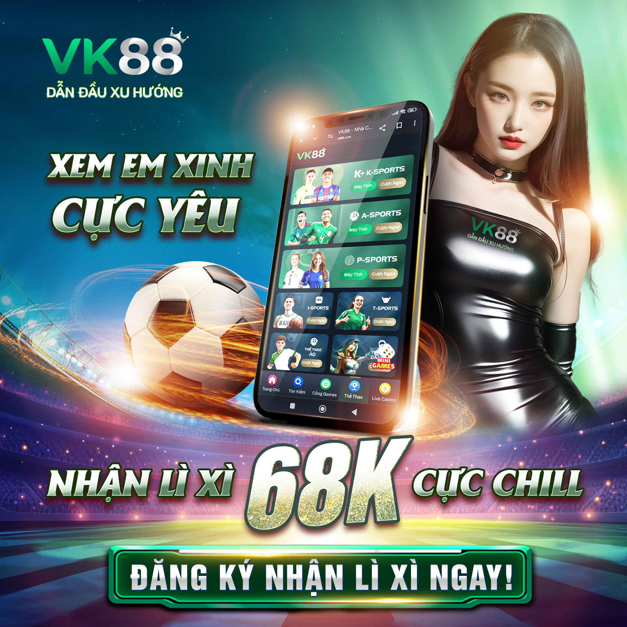 Khuyến mãi nhận lì xì 68k cực chill cùng em xinh tại VK88